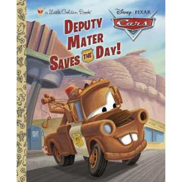Deputy Mater Saves the Day! (Disney/Pixar Cars) (Little Golden Book)