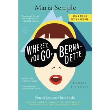 Where'd You Go, Bernadette: A Novel