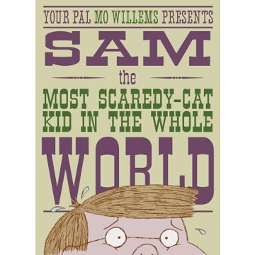 Sam, the Most Scaredycat Kid: A Whimsical Mo Willems Adventure