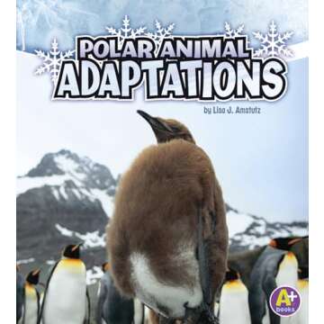 Polar Animal Adaptations: Engaging Book for Kids on Animal Survival