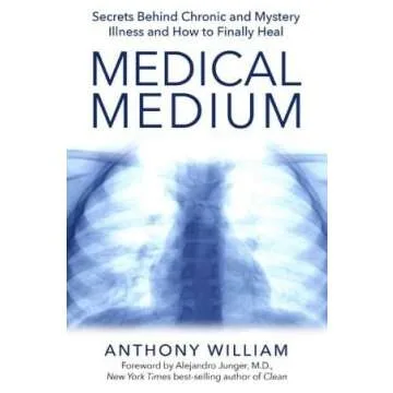 Medical Medium: Secrets Behind Chronic And Mystery Illness And How To TEJ