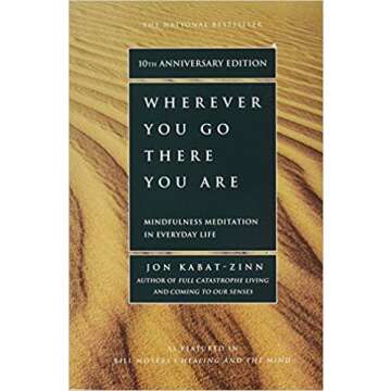 Wherever You Go, There You Are: Mindfulness Meditation Book by Jon Kabat-Zinn