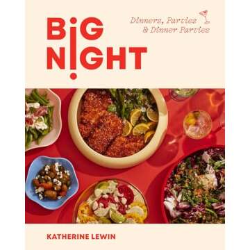 Big Night: Dinners, Parties & Dinner Parties - A Cookbook