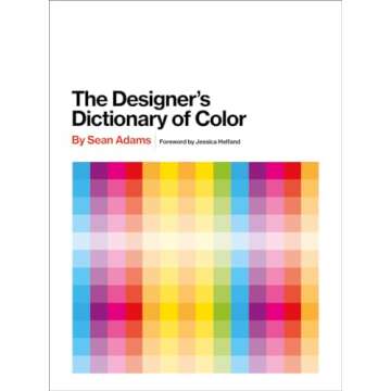 The Designer's Dictionary of Color