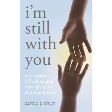 I'm Still With You: Finding Peace After Loss with Carole Obley