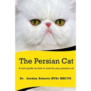 The Ultimate Guide to Caring for Your Persian Cat: Expert Tips and Insights