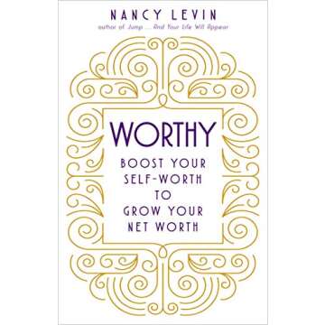 Worthy: Boost Your Self-Worth to Grow Your Net Worth