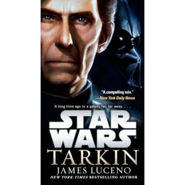 Star Wars: Tarkin - Grand Moff's Dark Ambitions Revealed!
