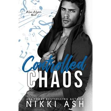 Controlled Chaos: a Single Mom, Rock Star Romance (Love & Lyrics)