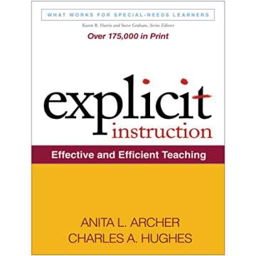 Explicit Instruction: Effective and Efficient Teaching (What Works for Special-Needs Learners)