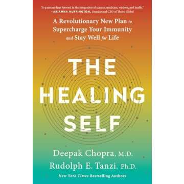 The Healing Self: A Revolutionary New Plan to Supercharge Your Immunity and Stay Well for Life: A Lo...