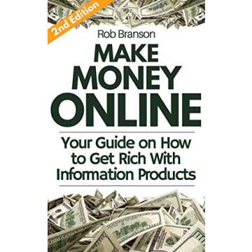 Make Money Online: Your Guide on How to Get Rich With Information Products (How to Make Money Online...