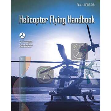 Helicopter Flying Handbook: FAA-H-8083-21B