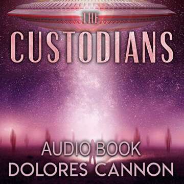 The Custodians: Beyond Abduction - A Gripping Sci-Fi Novel That Transports You Beyond the Stars
