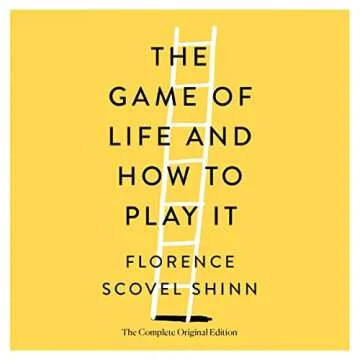 The Game of Life and How to Play It: The Complete Original Edition