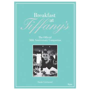 Breakfast at Tiffany's: The Official 50th Anniversary Companion