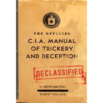 The Official CIA Manual of Trickery and Deception
