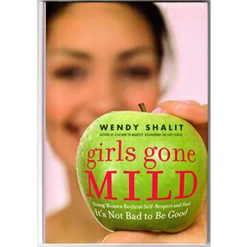 Girls Gone Mild: Reclaiming Self-Respect in a Changing World