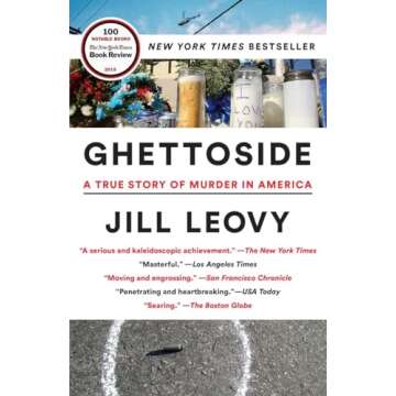 Ghettoside: A True Story of Murder in America