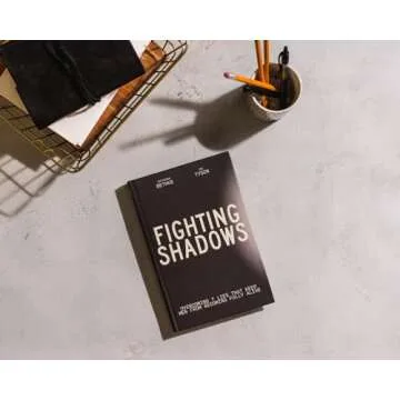 Fighting Shadows: Overcoming 7 Lies That Keep Men From Becoming Fully Alive