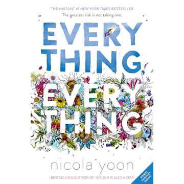 Everything, Everything - A Romantic Young Adult Novel