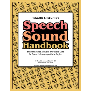 Speech Sound Handbook by Peachie Speechie: Elicitation Tips, Visuals, and Word Lists for Speech-Lang...