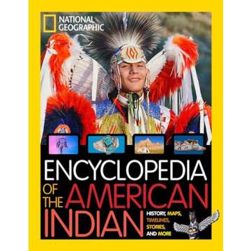 National Geographic Kids Encyclopedia of American Indian History and Culture: Stories, Timelines, Ma...