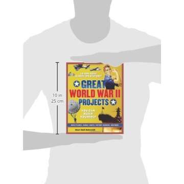 Great World War II Projects: You Can Build Yourself