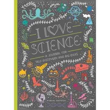 I Love Science: A Journal for Self-Discovery and Big Ideas (Women in Science)