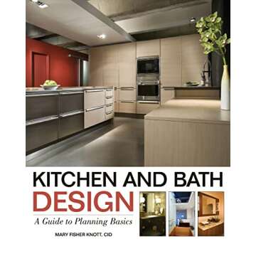 Kitchen and Bath Design: A Comprehensive Planning Guide