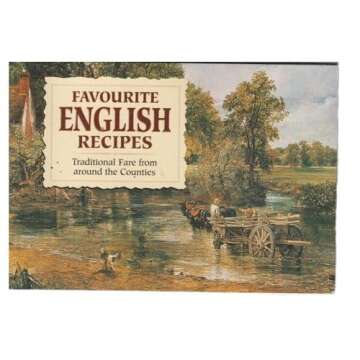 Favourite English Recipes: Traditional Fare from Around the Counties (Favourite Recipes Series)