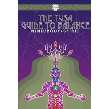 The YUSA Guide To Balance: Mind Body Spirit