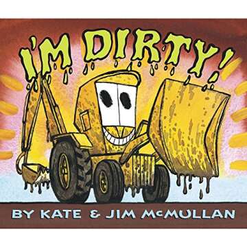 I'm Dirty! Board Book - Fun for Young Readers!