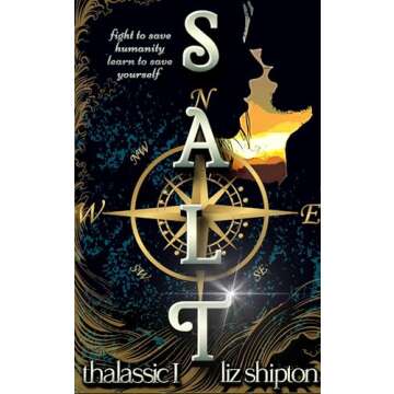 Salt: a Slow-Burn Dystopian Romance with Pirates (Thalassic Series Book 1)