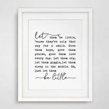 Unframed, Let Them Be Little, Nursery Quotes, Farmhouse Wall Sign, Baby Art Print, Baby Shower Gift, Nursery Bedroom Decor, Nursery Gift, 8x10 inch No Frame