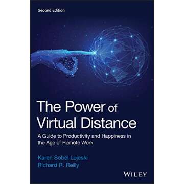 The Power of Virtual Distance: A Guide to Productivity and Happiness in the Age of Remote Work