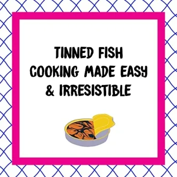 Tin to Table: Gourmet Canned Fish Recipes for Everyone
