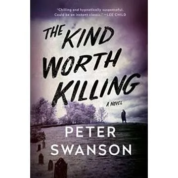 The Kind Worth Killing: A Novel - A Gripping Psychological Thriller