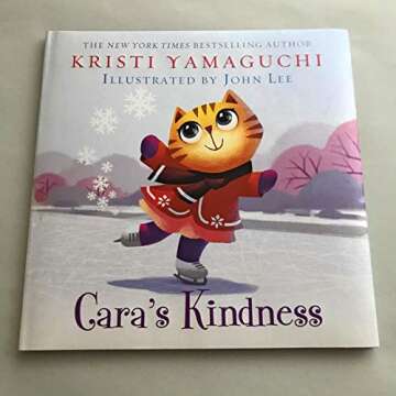 Cara's Kindness: An Inspiring Pay It Forward Book For Kids From An Olympic Gold Medalist