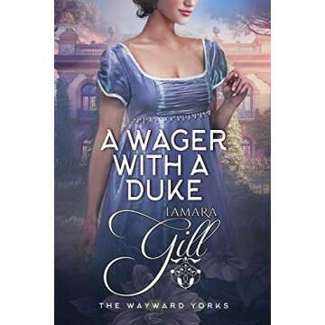 A Wager with a Duke: A Captivating Historical Romance Book