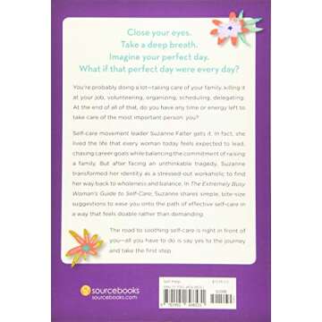 The Extremely Busy Woman's Guide to Self-Care: Do Less, Achieve More, and Live the Life You Want (Se...