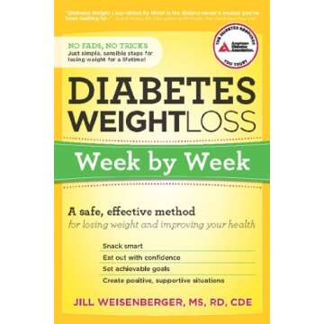 Diabetes Weight Loss: Week by Week: A Safe, Effective Method for Losing Weight and Improving Your He...