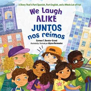 We Laugh Alike / Juntos nos reímos - A Fun Bilingual Story for Kids