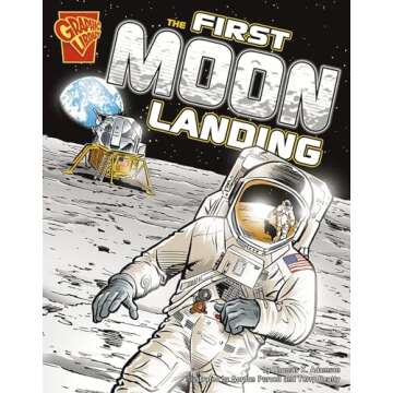 The First Moon Landing - A Graphic History of Space Exploration