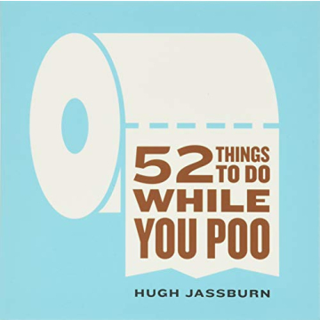 52 Things to Do While You Poo: Humorous Activity Book for Adults with Puzzles and Trivia