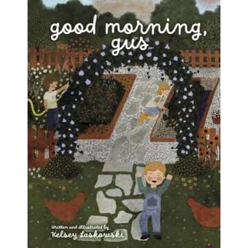 Good Morning, Gus - A Heartwarming Children's Book about Angelman Syndrome