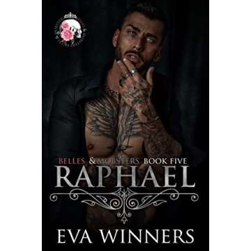 Raphael : Enemies to Lovers Mafia Romance (Belles & Mobsters)
