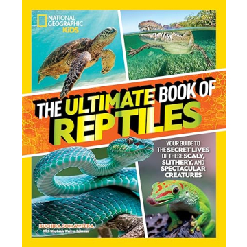 The Ultimate Book of Reptiles for Kids 8-12 Years