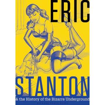 Eric Stanton & the History of the Bizarre Underground