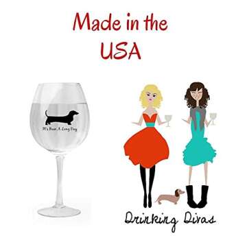 Drinking Divas - It's Been a Long Day 13oz Stemmed Wine Glass | fun glassware with dachshund, wiener dog | Birthday, Christmas or Mother's Day gifts for women mom sister or special occasion present